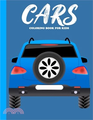 Cars: Coloring Book For Kids: Coloring book for girls and boys who love cars