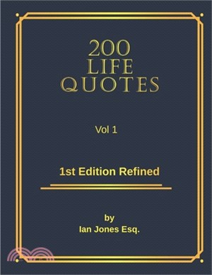 200 Life Quotes: Vol 1 1st Edition Refined