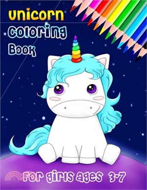 unicorn coloring book for girls ages 3-7: happy and unique unicorn coloring book for girls