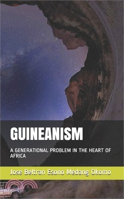 Guineanism: A Generational Problem in the Heart of Africa