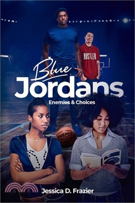 Blue Jordans: Enemies & Choices