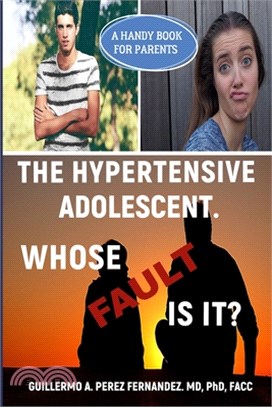 The Hypertensive Adolescent. Whose Fault Is It?