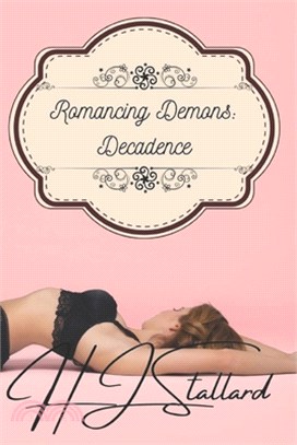 Romancing Demons: Decadence