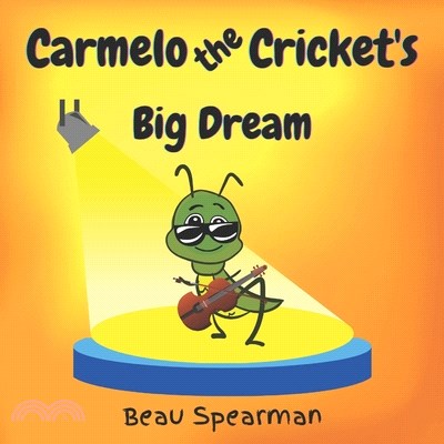 Carmelo the Crickets Big Dream