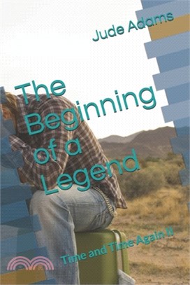 The Beginning of a Legend: Time and Time Again II