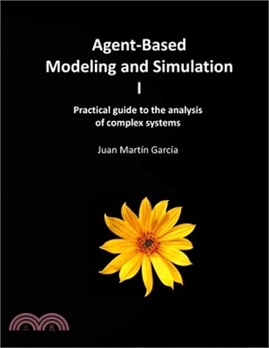 Agent-Based Modeling and Simulation I: Practical guide to the analysis of complex systems