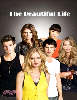 The Beautiful Life: Screenplay