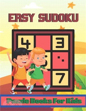 Easy Sudoku Puzzle Books For Kids: A unique Sudoku for brain games kids activity