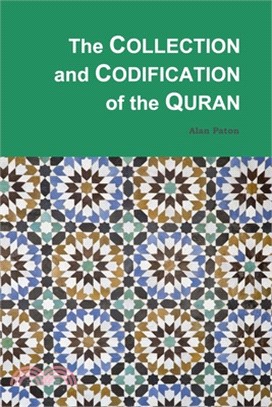 The Collection and Codification of the Quran