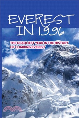 Everest In 1996: The Deadliest Year In The History Of Climbing Everest: Documentary On Everest Disaster