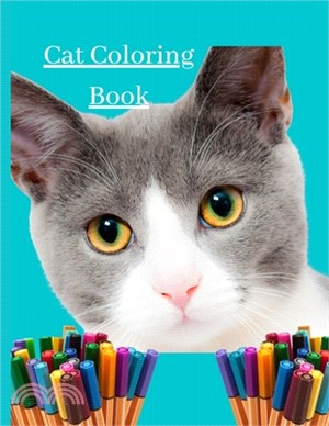 Cat Coloring Book: A Fun Coloring Gift Book for Cat Lovers & Adults Relaxation Designs and Funny Book.