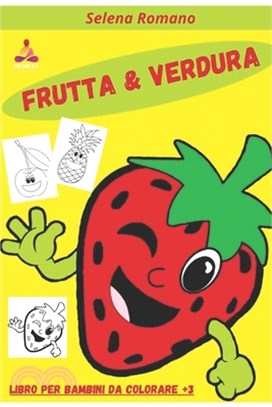 Frutta E Verdura: libro per bambini da colorare