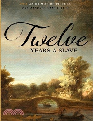 Twelve Years a Slave: (Classic Edition)