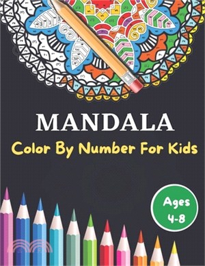 Mandala Color By Number For Kids Ages 4-8: 50 Unique Color By