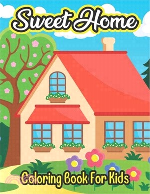 Sweet Home Coloring Book For Kids: house coloring book for kids 2-4