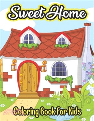 Sweet Home Coloring Book For Kids: coloring book for kids 8.5 x 11