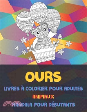 Livres à colorier pour adultes - Mandala pour débutants - Animaux - Ours