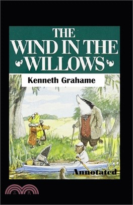 The Wind in the Willows Annotated