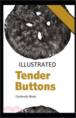 Tender Buttons Illustrated