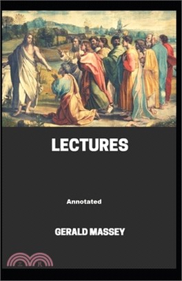 Gerald Massey's Lectures Annotated