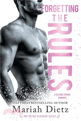 Forgetting the Rules: A Second-Chance-Romance Sports Standalone