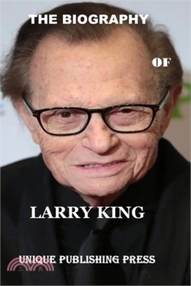 The Biography of Larry King