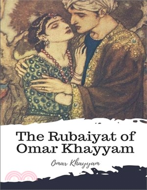 The Rubaiyat of Omar Khayyam: (Annotated Edition)