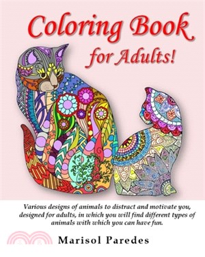 Coloring Book for Adults! Various designs of animals to distract and motivate you, designed for adults, in which you will find different types of anim