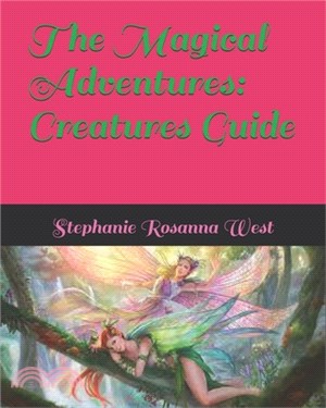 The Magical Adventures: Creatures Guide