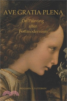 Ave Gratia Plena: On Painting after Postmodernism