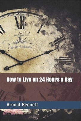 How to Live on 24 Hours a Day