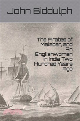 The Pirates of Malabar, and An Englishwoman in India Two Hundred Years Ago