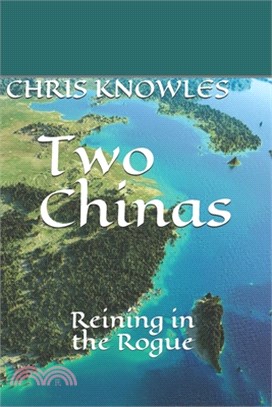 Two Chinas: Reining in the Rogue