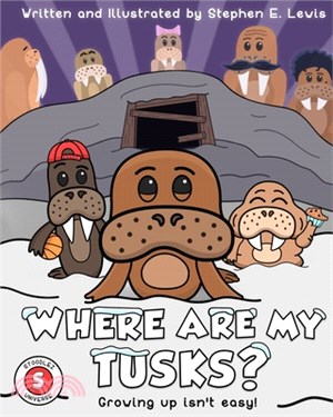 Where Are My Tusks?: Growing up isn't easy!