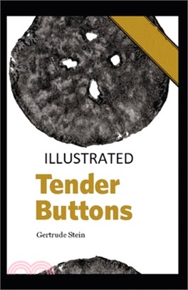 Tender Buttons Illustrated