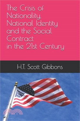The Crisis of Nationality, National Identity and The Social Contract in the 21st Century