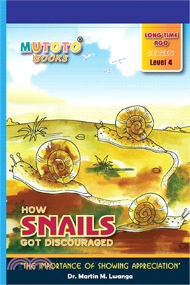How Snails Got Discouraged: The importance of showing appreciation