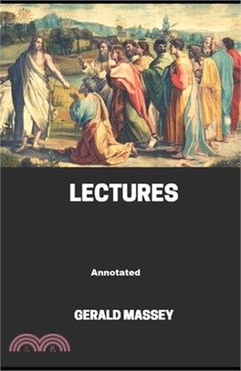 Gerald Massey's Lectures Annotated