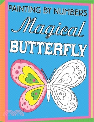 Painting By Numbers Magical Butterfly: Large Print Color By Number Butterflies Coloring Book For Kids