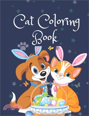 Cat Coloring Book: The Big Cat Coloring Book for Girls, Boys and All for kids ages 2-4,4-8,8-12 with Over 95 Illustrations (coloring book