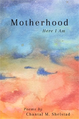 Motherhood, here I am