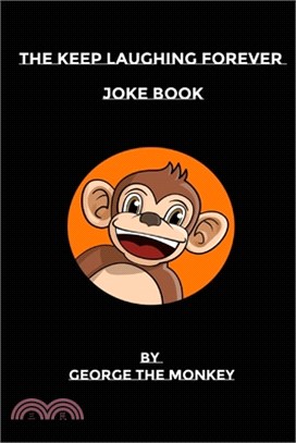 The Keep Laughing Forever Joke Book