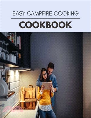 Easy Campfire Cooking Cookbook: 64 Days To Live A Healthier Life And A Younger You