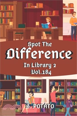 Spot the Difference In Library 2 Vol.184: Children's Activities Book for Kids Age 3-8, Kids, Boys and Girls