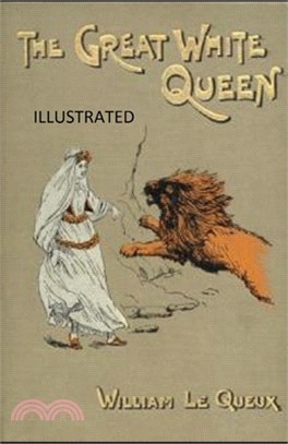 The Great White Queen Illustrated