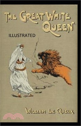 The Great White Queen Illustrated