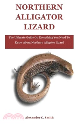 Northern Alligator Lizard: The Ultimate Guide On Everything You Need To Know About Northern Alligator Lizard