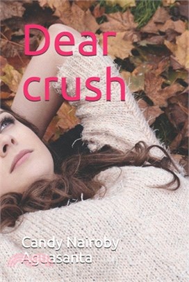 Dear crush
