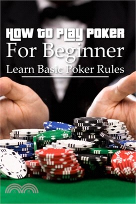 How To Play Poker For Beginner: Learn Basic Poker Rules: Mental Game Of Poker