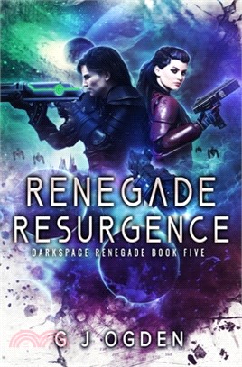 Renegade Resurgence: A Military Sci-Fi Series